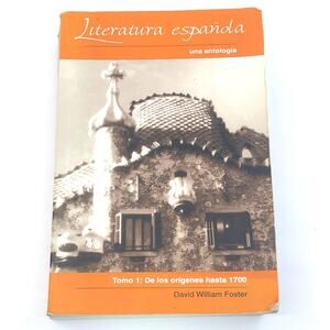 Literatura Espanola Una Antologia Tomo 1 Book by David William Foster